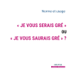 « Je vous serais gré » ou « je vous saurais gré » ?