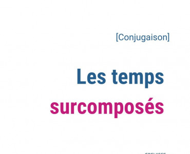 Les temps surcomposés